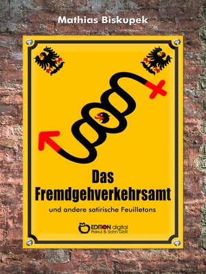cover image of Das Fremdgehverkehrsamt und andere satirische Feuilletons